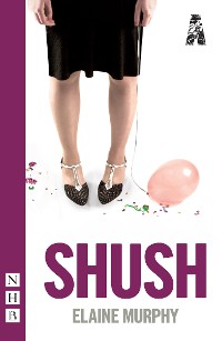 Cover Shush (NHB Modern Plays)