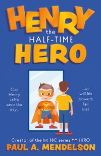 Cover Henry the Half-Time Hero