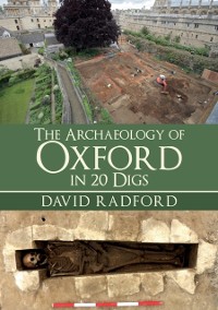 Cover Archaeology of Oxford in 20 Digs