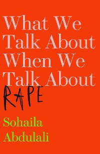 Cover What We Talk About When We Talk About Rape