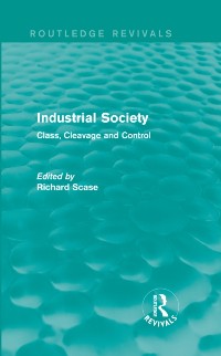 Cover Industrial Society (Routledge Revivals)