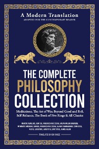 Cover The Complete Philosophy Collection - A Modern Translation - Adapted for the Contemporary Reader