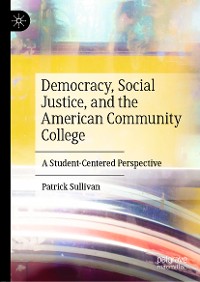 Cover Democracy, Social Justice, and the American Community College