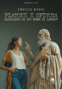 Cover Platone e Spinoza salveranno il mio posto di lavoro?