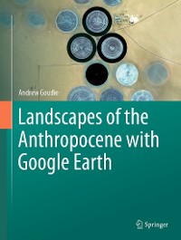 Cover Landscapes of the Anthropocene with Google Earth