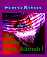 Cover Sei lieber treu, Alimah!