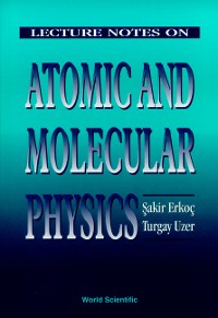 Cover LECTURE NOTES ON ATOMIC & MOLECULAR PHYS
