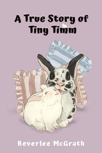 Cover A True Story of Tiny Timm