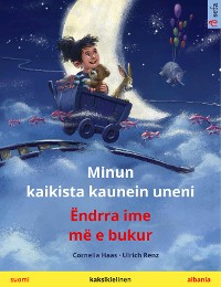 Cover Minun kaikista kaunein uneni – Ëndrra ime më e bukur (suomi – albania)