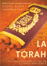 Cover La Torah (édition revue et corrigée, précédée d'une introduction et de conseils de lecture de Zadoc Kahn)