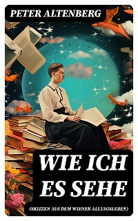 Cover Wie ich es sehe (Skizzen aus dem Wiener Alltagsleben)