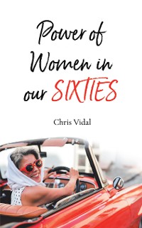 Cover The Power of Women in Our Sixties
