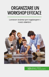 Cover Organizzare un workshop efficace