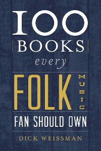 Cover 100 Books Every Folk Music Fan Should Own