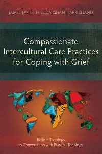 Cover Compassionate Intercultural Care Practices for Coping with Grief