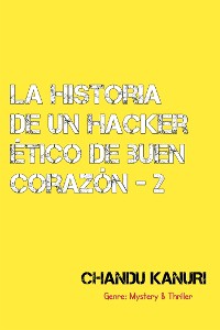 Cover La historia de un hacker ético de buen corazón-2