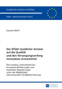 Cover Der Effekt staatlicher Anreize auf die Qualitaet und den Versorgungsumfang innovativer Arzneimittel