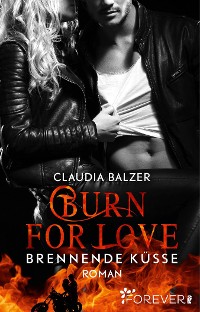 Cover Burn for Love - Brennende Küsse