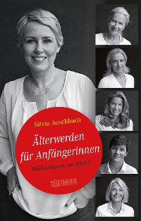 Cover Älterwerden für Anfängerinnen