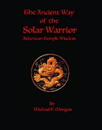 Cover The Ancient Way of the Solar Warrior, Atlantean Temple Wisdom