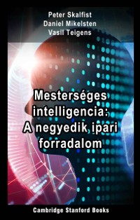 Cover Mesterseges Intelligencia: A Negyedik Ipari Forradalom