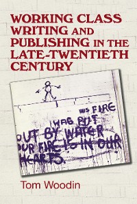 Cover Working-class writing and publishing in the late twentieth century