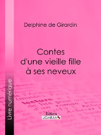 Cover Contes d'une vieille fille à ses neveux