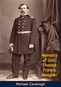 Cover Memoirs of Gen. Thomas Francis Meagher