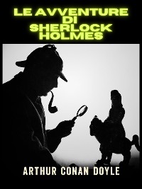 Cover Le avventure di Sherlock Holmes - Ediz. Integrale (Tradotto)