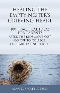Cover Healing the Empty Nester's Grieving Heart
