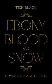 Cover Ebony, Blood, and Snow