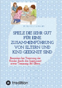 Cover Spiele die sehr gut für eine Zusammenführung von Eltern und Kind geeignet sind