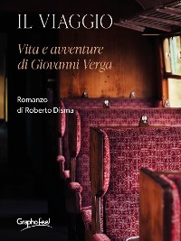 Cover Il viaggio - Vita e avventure di Giovanni Verga