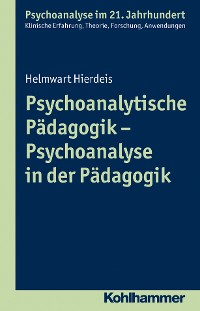Cover Psychoanalytische Pädagogik - Psychoanalyse in der Pädagogik