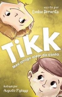 Cover Tiikk, meu amigo além da conta