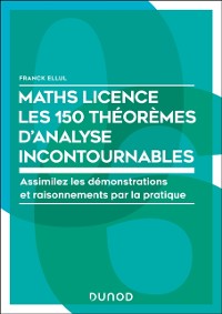 Cover Maths Licence Les 150 theoremes d'analyse incontournables