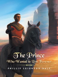 Cover The Prince Who Wanted to Live Forever