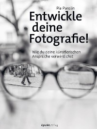 Cover Entwickle deine Fotografie!