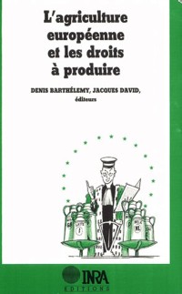 Cover L''agriculture européenne et les droits à produire