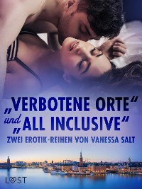 Cover "Verbotene Orte" und "All Inclusive": Zwei Erotik-Reihen von Vanessa Salt