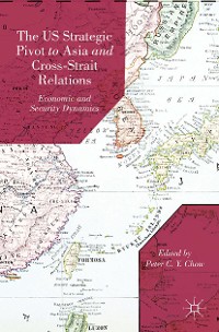 Cover The US Strategic Pivot to Asia and Cross-Strait Relations