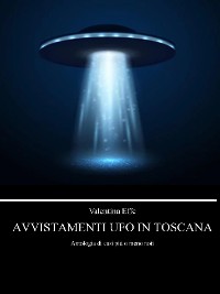 Cover Avvistamenti UFO in Toscana