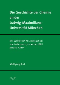 Cover Die Geschichte der Chemie an der Ludwig-Maximilians-Universität München