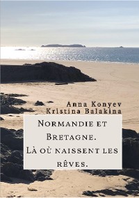 Cover Normandie et Bretagne - Là où naissent les rêves