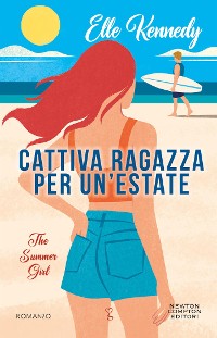 Cover Cattiva ragazza per un'estate. The Summer Girl