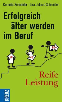 Cover Reife Leistung - Erfolgreich älter werden im Beruf