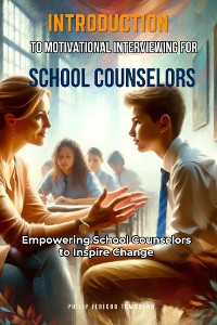 Cover Introduction to Motivational Interviewing for School Counselors