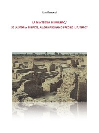 Cover Se la Storia si ripete, allora possiamo predire il futuro?/ La mia teoria in un libro.