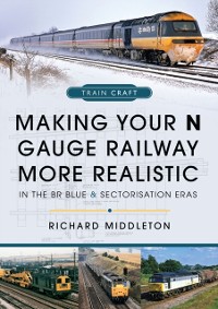 Cover Making Your N Gauge Railway More Realistic