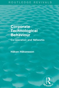 Cover Corporate Technological Behaviour (Routledge Revivals)